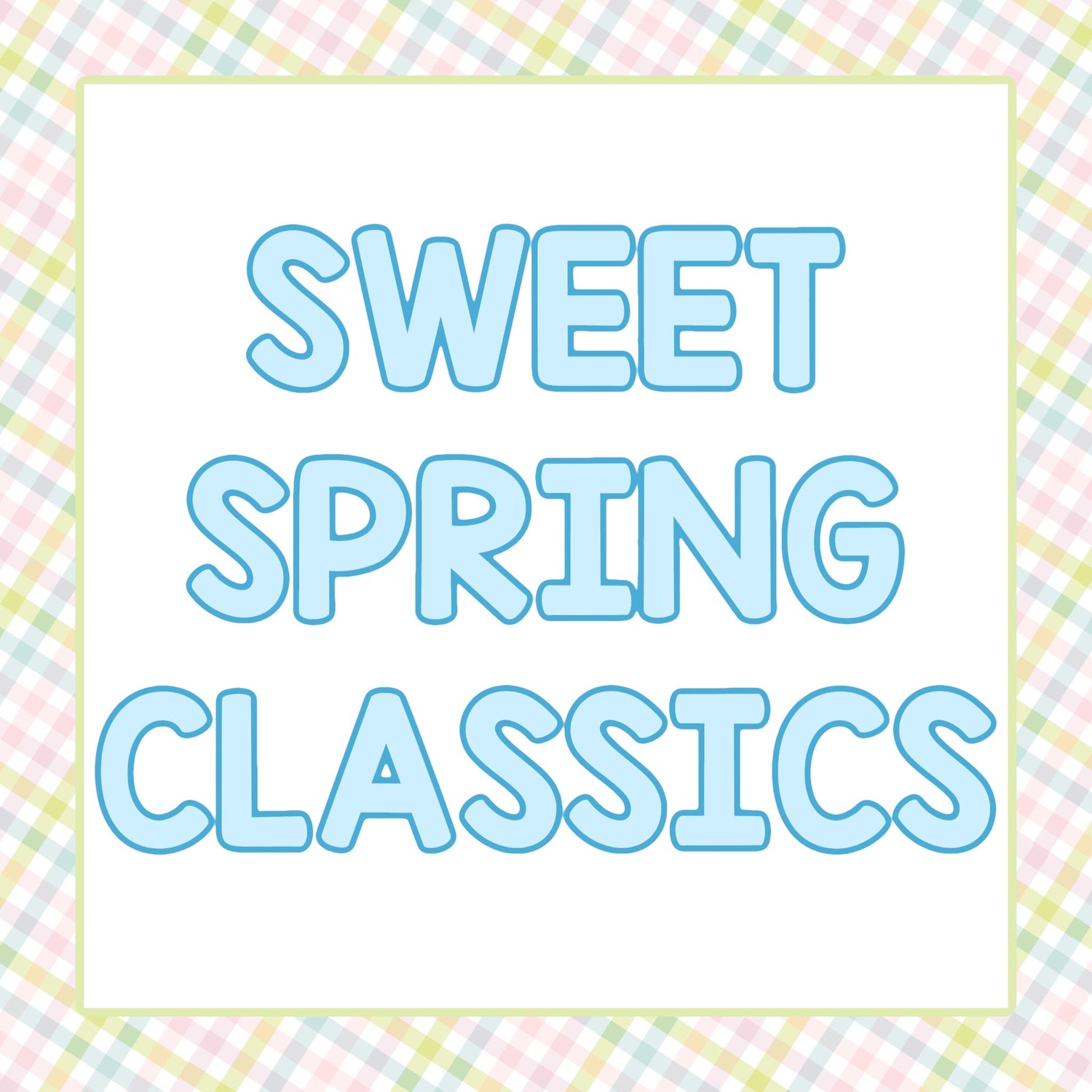 SWEET SPRING CLASSICS